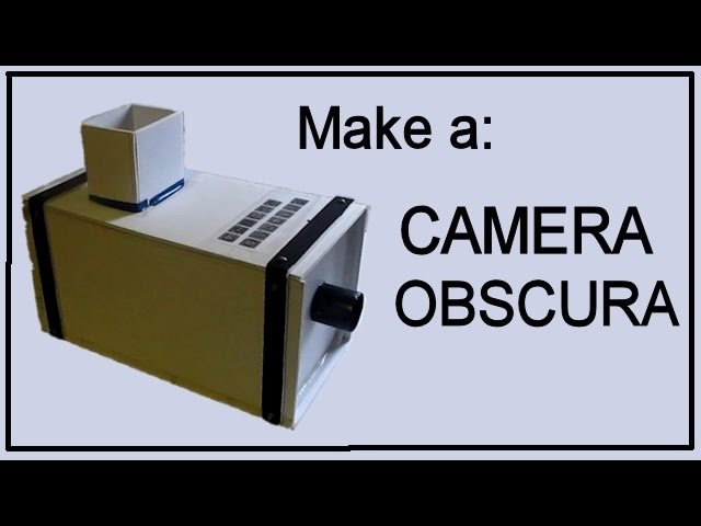 How Do You Make a Camera Obscura