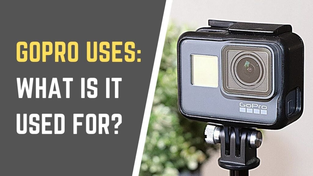 What is a Gopro Camera Used for