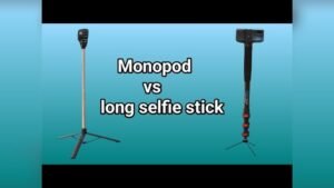 monopod vs selfie stick