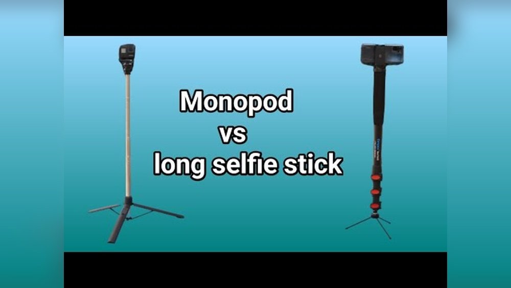 monopod vs selfie stick